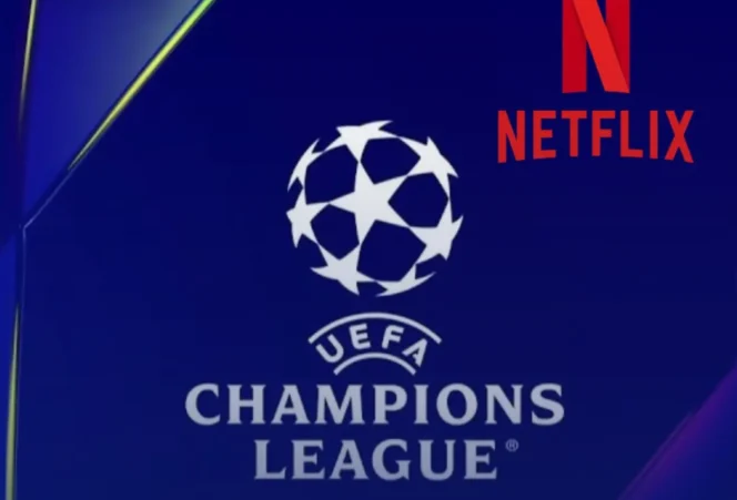 
 Netflix Dikabarkan Siap Beli Hak Siar Liga Champions